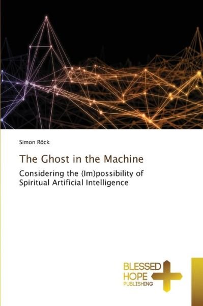 Cover for Simon Röck · The Ghost in the Machine (Paperback Book) (2021)
