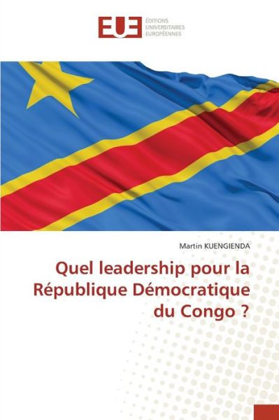 Cover for Martin Kuengienda · Quel leadership pour la Republique Democratique du Congo ? (Paperback Book) (2021)