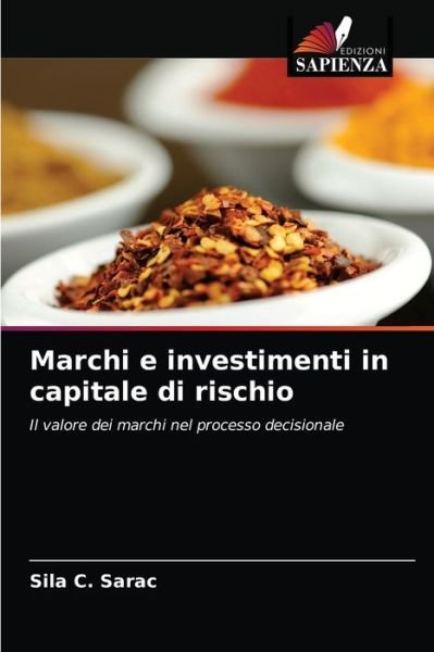 Cover for Sila C Sarac · Marchi e investimenti in capitale di rischio (Paperback Bog) (2021)