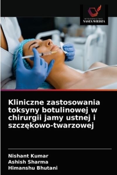 Cover for Nishant Kumar · Kliniczne zastosowania toksyny botulinowej w chirurgii jamy ustnej i szcz?kowo-twarzowej (Paperback Book) (2021)