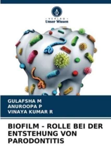 Cover for Gulafsha M · Biofilm - Rolle Bei Der Entstehung Von Parodontitis (Pocketbok) (2021)