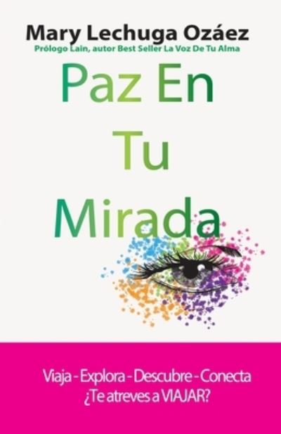 Cover for Mary Lechuga Ozáez · Paz En Tu Mirada (Paperback Book) (2020)