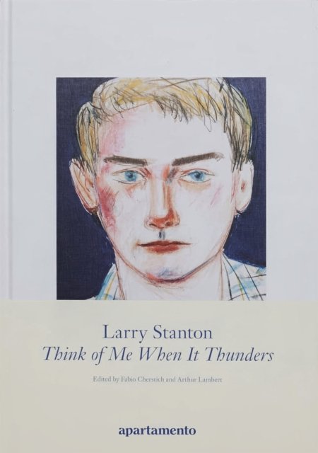 Cover for Larry Stanton · Think of Me When It Thunders (Inbunden Bok) (2022)
