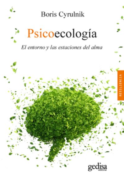 Cover for Boris Cyrulnik · Psicoecologia. El Entorno Y Las Estaciones del Alma (Paperback Book) (2022)