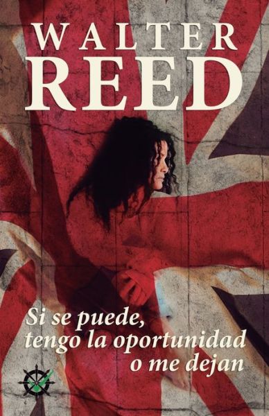 Cover for Walter Reed · Si se puede, tengo la oportunidad o me dejan (Paperback Book) (2021)