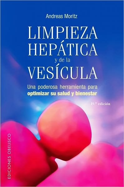 Cover for Andreas Moritz · Limpieza Hepatica Y De La Vesicula (Coleccion Salud Y Vida Natural) (Spanish Edition) (Taschenbuch) [Spanish, #ref! edition] (2012)
