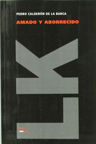 Cover for Pedro Calderón De La Barca · Amado Y Aborrecido (Teatro) (Spanish Edition) (Paperback Book) [Spanish edition] (2024)