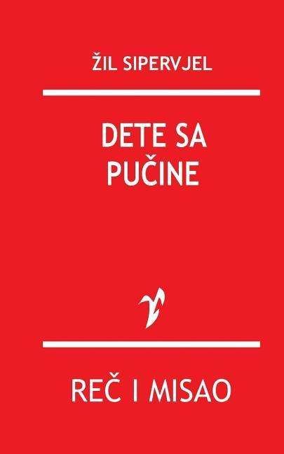 Cover for Zil Sipervjel · Dete Sa Pucine (Paperback Book) (2015)