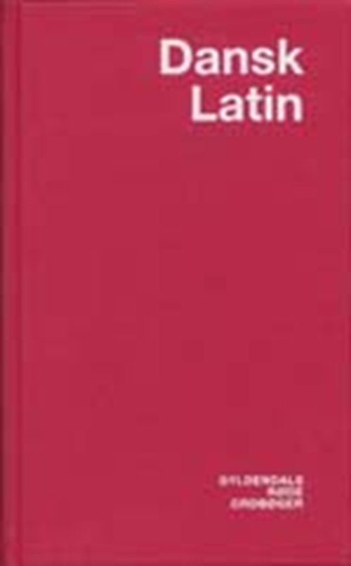 Cover for Allan A. Lund · Gyldendals Røde Ordbøger: Dansk-Latin Ordbog (Innbunden bok) [1. utgave] [Indbundet] (2007)