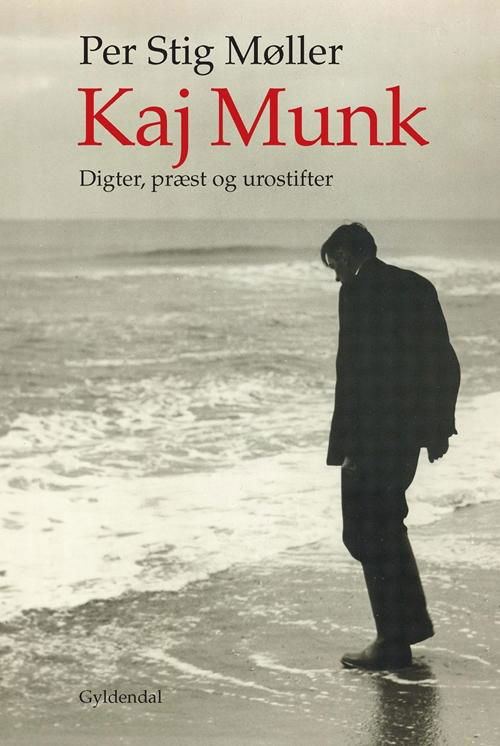 Cover for Per Stig Møller · Kaj Munk (Innbunden bok) [1. utgave] [Hardback] (2014)