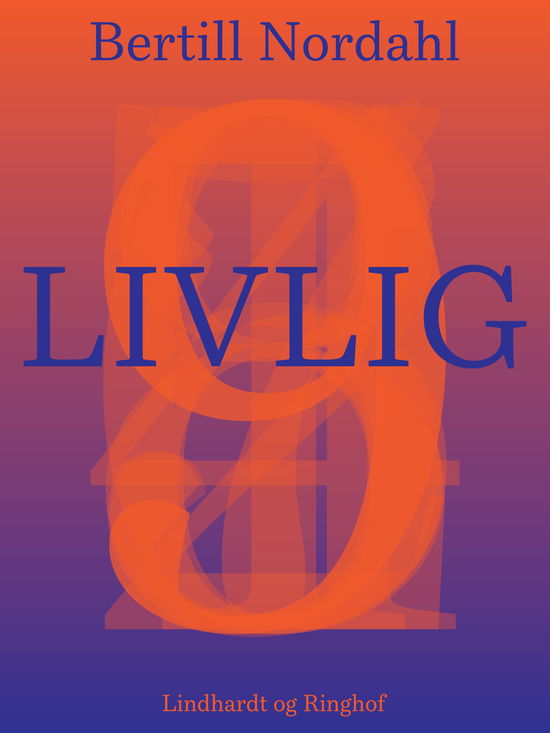 Livlig - Bertill Nordahl - Bøker - Saga - 9788726006933 - 12. juni 2018