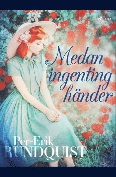 Cover for Per Erik Rundquist · Medan ingenting händer (Book) (2019)