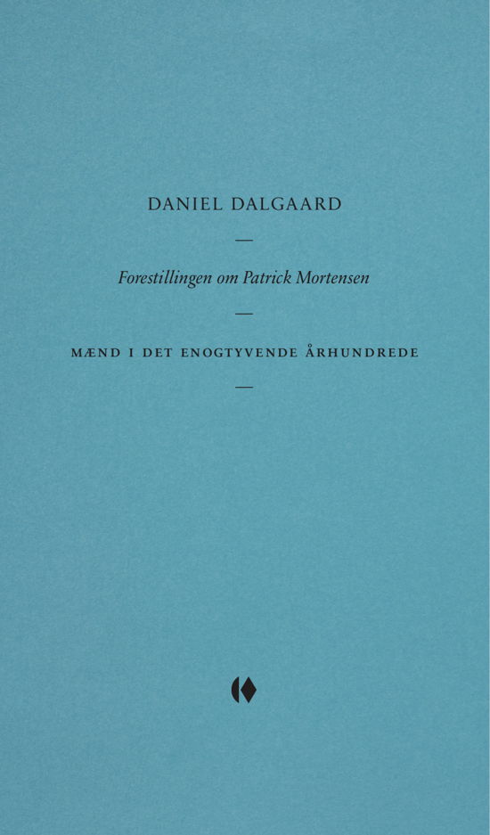 Cover for Daniel Dalgaard · Gutkind Essays: Forestillingen om Patrick Mortensen (Sewn Spine Book) [1.º edición] (2021)