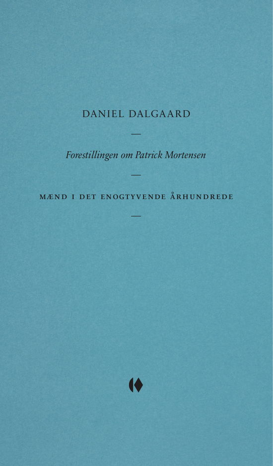 Cover for Daniel Dalgaard · Gutkind Essays: Forestillingen om Patrick Mortensen (Hæftet bog) [1. udgave] (2021)