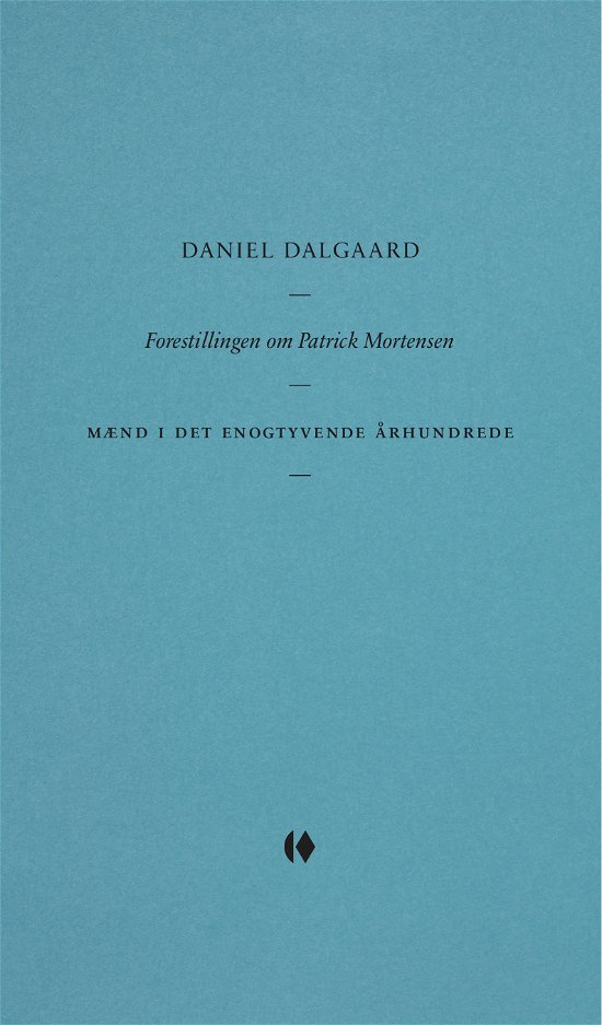 Cover for Daniel Dalgaard · Gutkind Essays: Forestillingen om Patrick Mortensen (Sewn Spine Book) [1st edition] (2021)