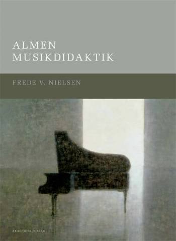 Cover for Frede V. Nielsen · Almen musikdidaktik (Sewn Spine Book) [2e édition] (2001)