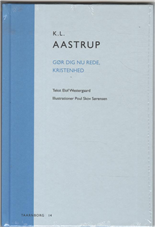 Cover for Elof Westergaard · Taarnborg bind 14: K.L. Aastrup: Gør dig nu rede, kristenhed (Bound Book) [1st edition] [Indbundet] (2012)