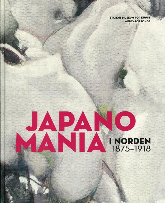 Cover for Gabriel P. Weisberg m.fl. · Japanomania i Norden 1875-1918 (Inbunden Bok) [1:a utgåva] (2016)