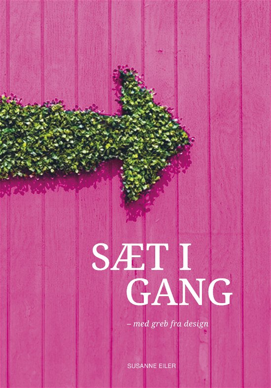 Susanne Eiler · Sæt i gang (Bound Book) [1th edição] (2024)