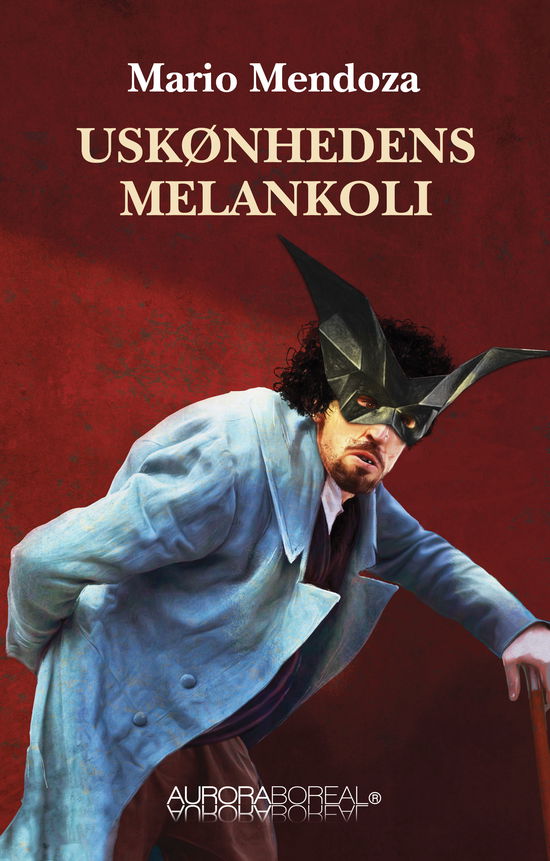 Roman: Uskønhedens melankoli - Mario Mendoza - Livros - Editorial Aurora Boreal - 9788797130933 - 1 de agosto de 2019