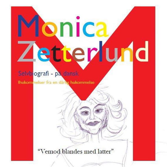 Selvbiografi - På Dansk - Monica Zetterlund - Bøker - Langborgs Lyd & Læsning - 9788799459933 - 2014