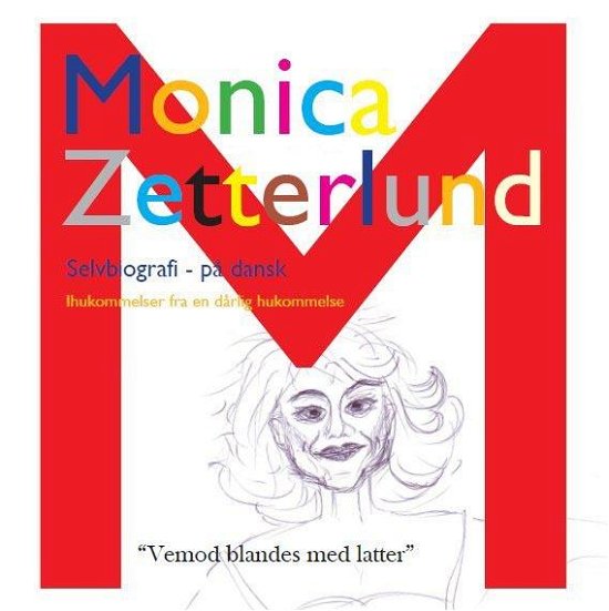 Cover for Monica Zetterlund · Selvbiografi - På Dansk (Bog) (2014)