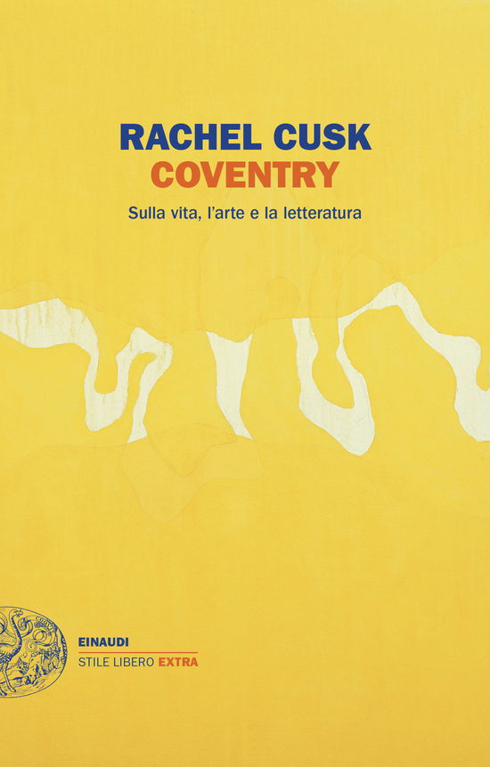 Cover for Rachel Cusk · Coventry. Sulla Vita, L'arte E La Letteratura (Book)