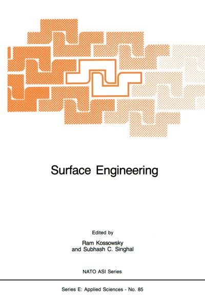 Cover for Ram Kossowsky · Surface Engineering: Surface Modification of Materials - Nato Science Series E: (Hardcover Book) [1984 edition] (1984)