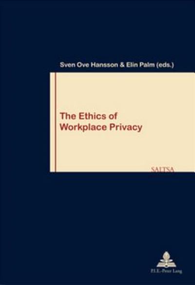 Cover for The Ethics of Workplace Privacy - Travail &amp; Societe / Work &amp; Society (Taschenbuch) (2005)