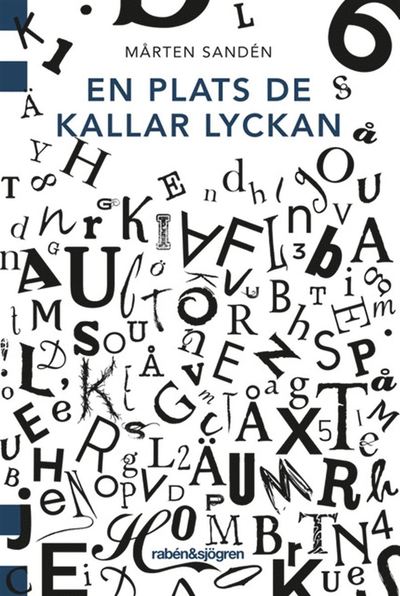 Cover for Mårten Sandén · En plats de kallar Lyckan (Book) (2019)