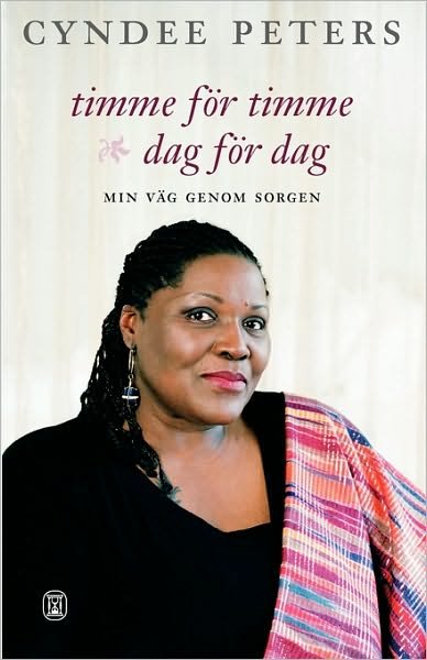 Cover for Cyndee Peters · Timme För Timme, Dag För Dag (Paperback Book) [Swedish edition] (2010)