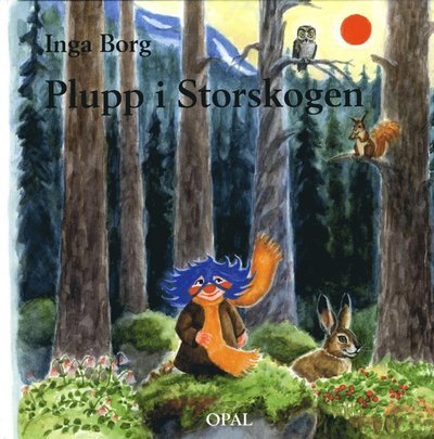 Cover for Inga Borg · Plupp i storskogen (Gebundesens Buch) (2017)