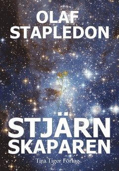 Cover for Olaf Stapledon · Stjärnskaparen (Buch) (2021)