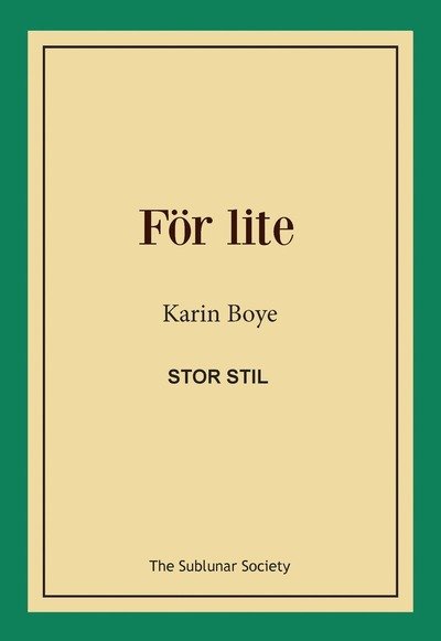 Cover for Karin Boye · För lite (stor stil) (Bog) (2019)