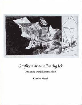 Cover for Kristina Mezei · Grafiken är en allvarlig lek (Book) (2004)