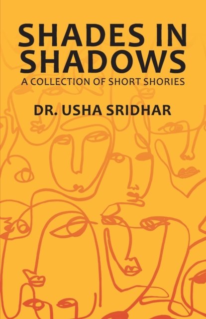 Cover for Usha Dr Sridhar · Shades in Shadows - A Collection of Short Stories (Paperback Book) (2019)