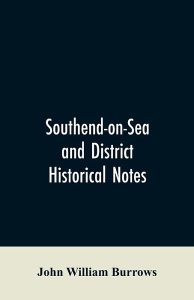 Cover for John William Burrows · Southend-on-Sea and District (Paperback Bog) (2019)
