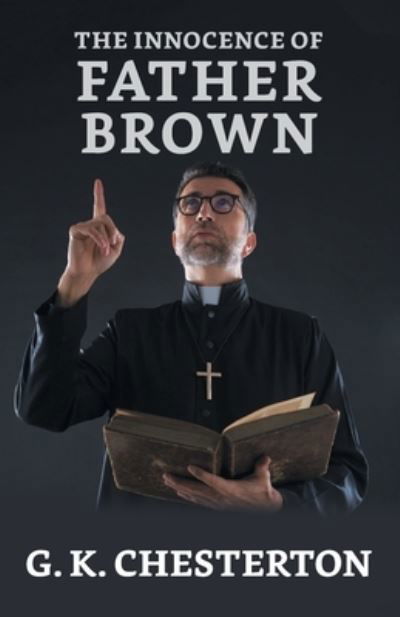 Cover for G K Chesterton · The Innocence of Father Brown (Paperback Bog) (2021)