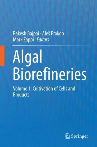 Cover for Rakesh Bajpai · Algal Biorefineries: Volume 1: Cultivation of Cells and Products (Innbunden bok) [2014 edition] (2013)