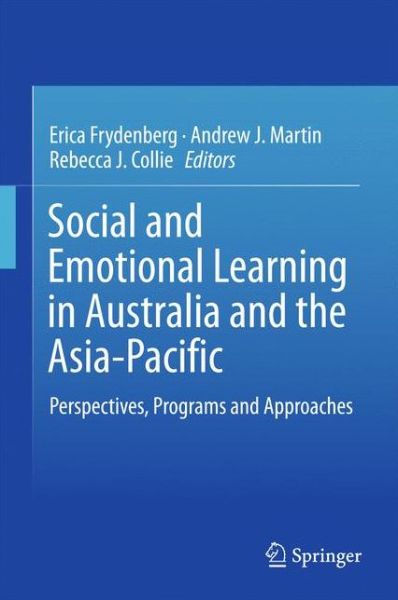 Cover for Social and Emotional Learning in Australia and the Asia-Pacific: Perspectives, Programs and Approaches (Hardcover Book) [1st ed. 2017 edition] (2017)