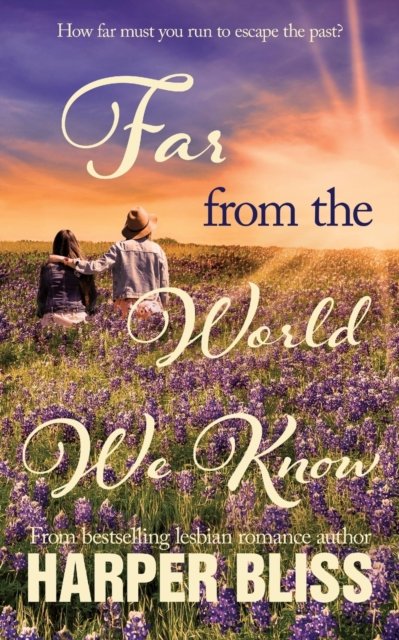 Cover for Harper Bliss · Far from the World We Know (Paperback Book) (2016)