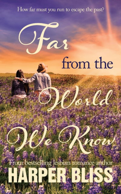 Far from the World We Know - Harper Bliss - Books - Ladylit Publishing - 9789881490933 - April 13, 2016