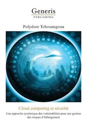 Cover for Polydore Tchouangoua · Cloud computing et securite (Taschenbuch) (2020)