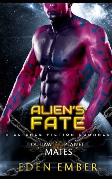 Cover for Eden Ember · Alien's Fate: A SciFi Alien Romance (Paperback Book) (2022)