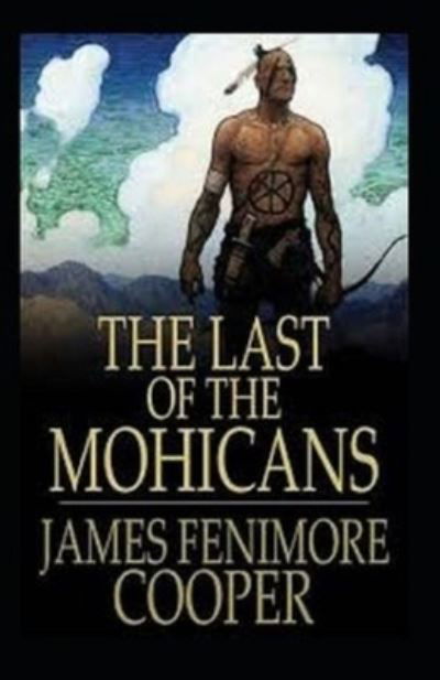 Cover for James Fenimore Cooper · The Last of the Mohicans Annotated (Taschenbuch) (2021)