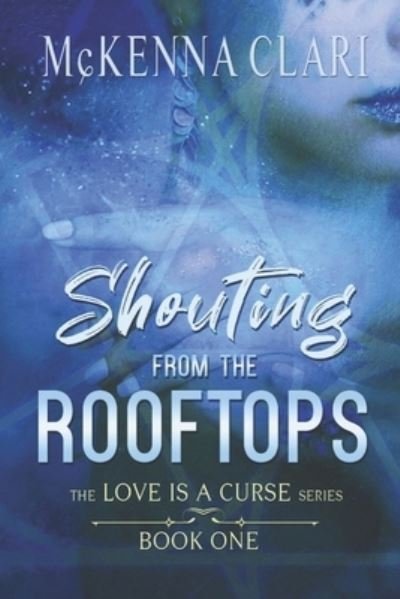 Cover for McKenna Clari · Shouting from the Rooftops (Paperback Book) (2021)