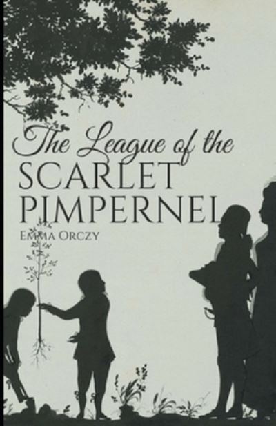 Cover for Emma Orczy · The League of the Scarlet Pimpernel Illustrated (Paperback Book) (2020)