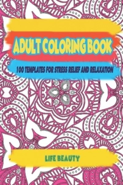 Cover for Life Beauty · Adult Coloring book (Taschenbuch) (2021)