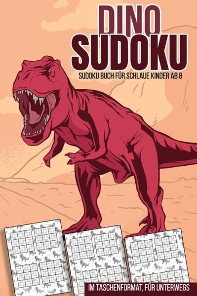 Cover for Ahoffmann Sdesign · Dino Sudoku - Sudoku Buch für schlaue Kinder ab 8 (Pocketbok) (2021)