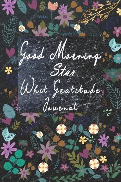 Cover for Zniper Publishing · Good Morning Star Whit Gratitude (Paperback Bog) (2020)